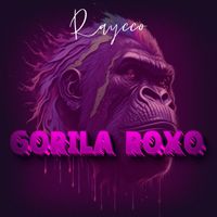 Raycco - Gorila Roxo (Explicit)