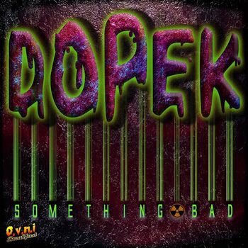 Dopek - Something Bad