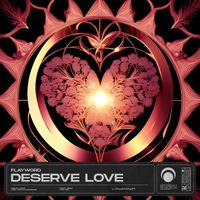 Flayword - Deserve Love