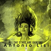 Antonio Lisi - All the stars are dancing
