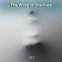 JMY - The Voice of Shadows