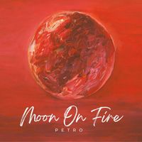 Petro - Moon on Fire