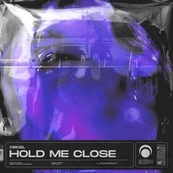 CIRCEL - Hold Me Close