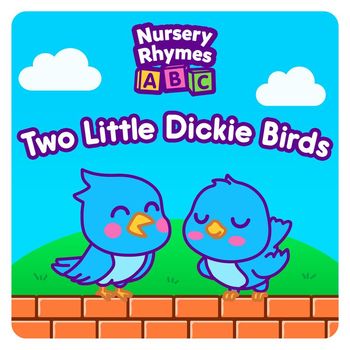 Nursery Rhymes ABC - Two Little Dickie Birds