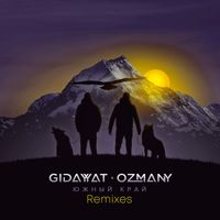 Gidayyat, ozmany - Южный край (Remixes)