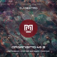 DJ Dextro - Organismo 46 B
