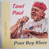 Tawl Paul - Poor Boy Blues