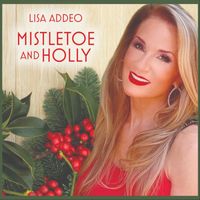 Lisa Addeo - Mistletoe & Holly