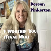 Doreen Pinkerton - I Worship You (Final Mix)