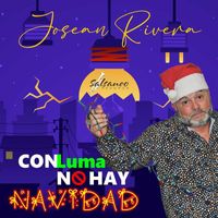 Josean Rivera - Con Luma No Hay Navidad