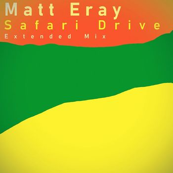 Matt Eray - Safari Drive (Extended Mix)