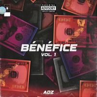 Adz - Bénéfice, Vol. 1 (Explicit)