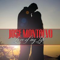 Jose Montalvo - Love of My Life