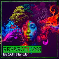 Black Pearl - Reparations (Explicit)