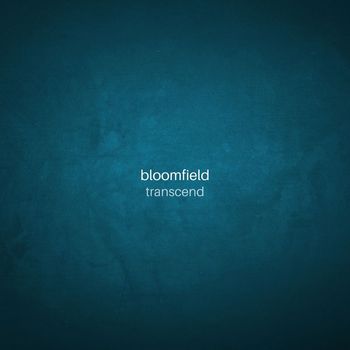 Bloomfield - Transcend