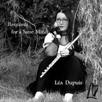 Léa Dupuis - Requiem for a Sane Mind