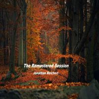 Jonathan Reichert - The Remastered Session (Explicit)