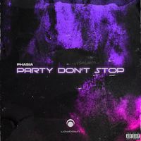 PHASIA - Party Don't Stop