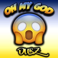 Dubz - Oh My God!