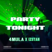 4Mula featuring Izstan - Party Tonight