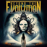 Beyond the Evollution - Pale Shadow of Reality