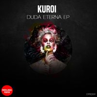 Kuroi - Duda Eterna EP