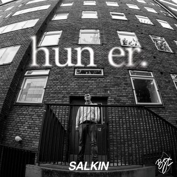 Salkin - Hun Er (Explicit)