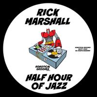Rick Marshall - Half Hour Of Jazz