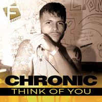 Chronic - Think Of You (Explicit)