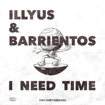 Illyus & Barrientos - I Need Time