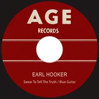 Earl Hooker - Swear To Tell The Truth / Blue Guitar