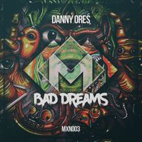 Danny Ores - Bad Dreams