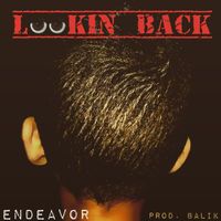 Endeavor - Lookin Back