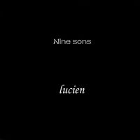 Lucien - Nine Sons