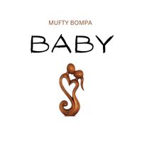 Mufty Bompa - Baby