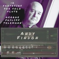 Andy Findon - 12 Fantasias for Solo Flute Telemann