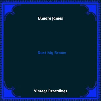 Elmore James - Dust My Broom (Hq Remastered 2023)