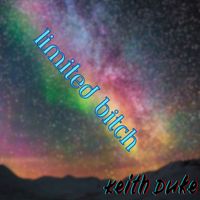 Keith Duke - Limited Bitch