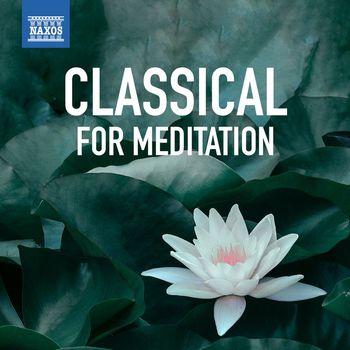 Various Artists - Classical for Meditation