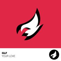 GLF - Your Love