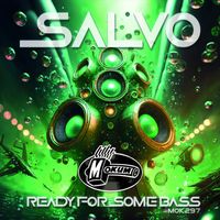 Salvo - Ready For Some Bass (Explicit)