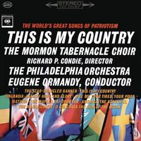 Eugene Ormandy - This Is My Country - The World's Great Songs of Patriotism and Brotherhood (2023 Remastered Version)