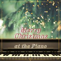 Piano Christmas and Christmas Classic Music - Merry Christmas at the piano