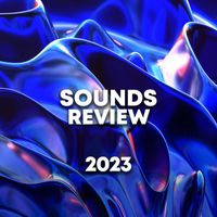 Sounds Of The Sea - Sounds Review 2023