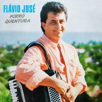 Flávio José - Forró Quentura
