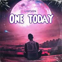 Larson - One Today