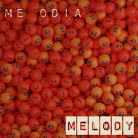 Melody - ME ODIA