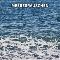 Geräusche der Natur & Entspannungsmusik & Meeresrauschen - #1 Meeresrauschen zum Einschlafen, zur Entspannung und bei Kopfschmerzen