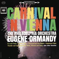 Eugene Ormandy - Carnival in Vienna (2023 Remastered Version)