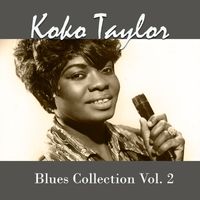 Koko Taylor - Koko Taylor, Blues Collection Vol. 2